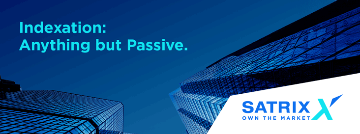 Indexation:
Anything but Passive.Take control of what you're
investing in by incorporating
indexation into your portfolio. Satrix - Own the market