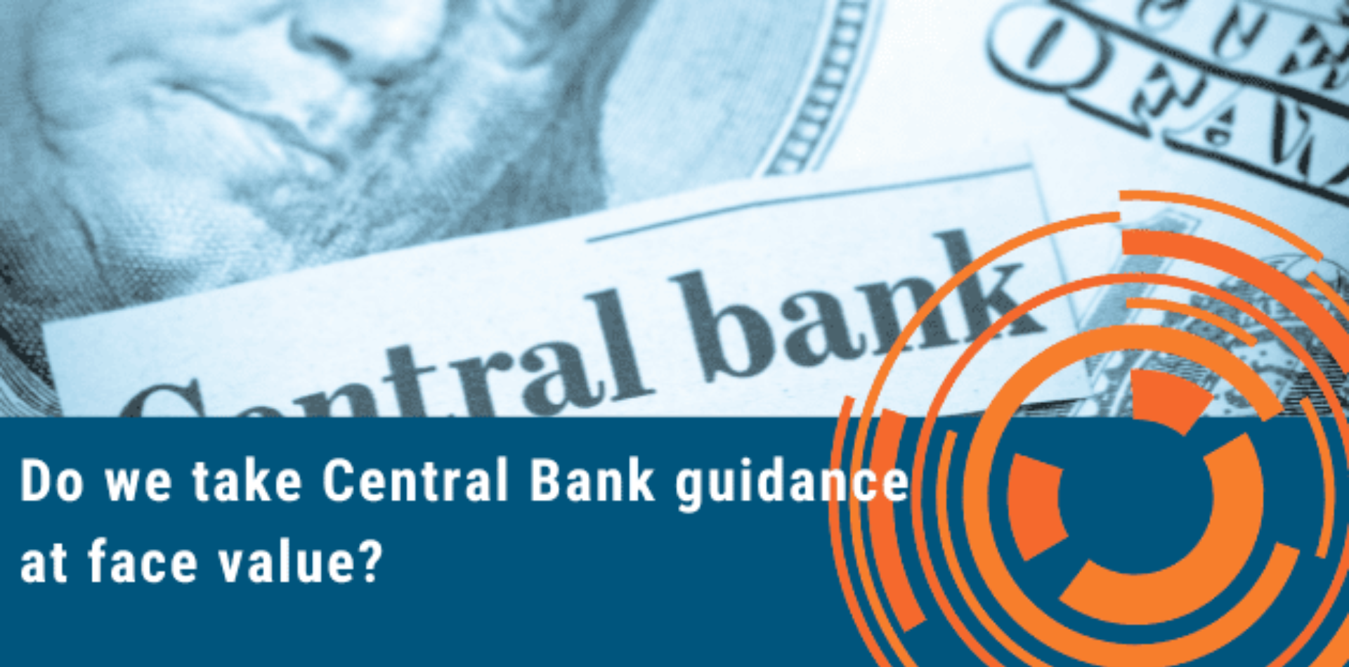 Do we take Central Bank guidance at face value?