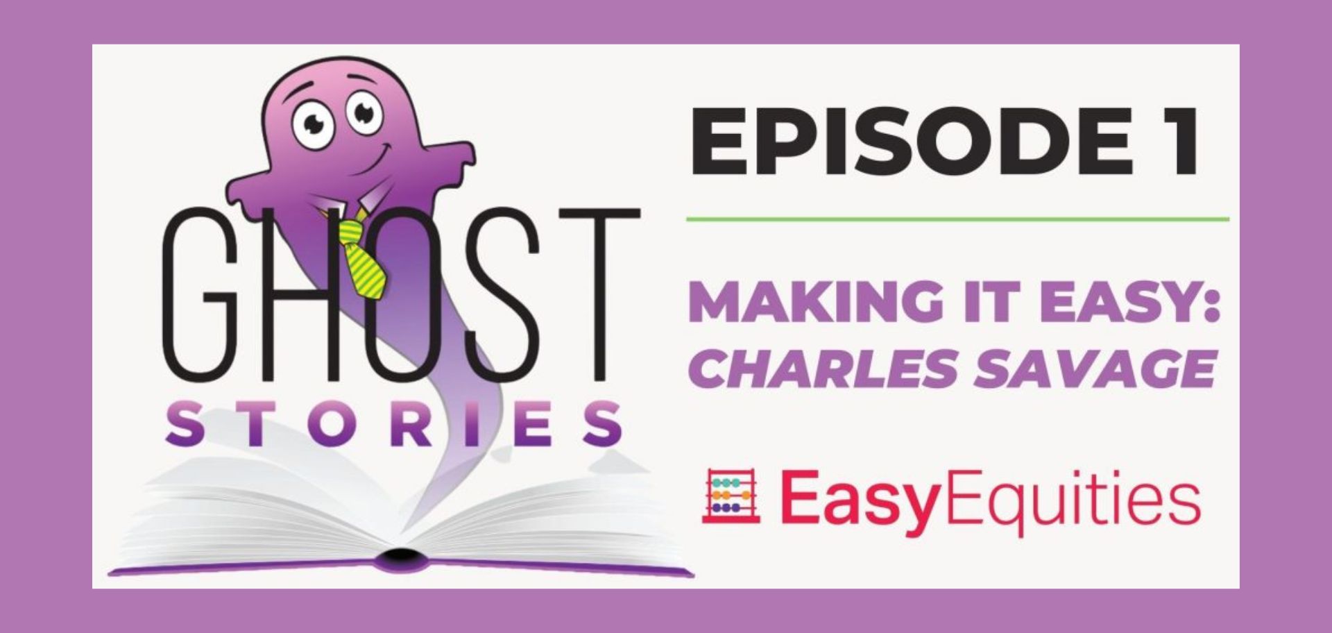 Ghost Stories Ep1: Charles Savage (EasyEquities)