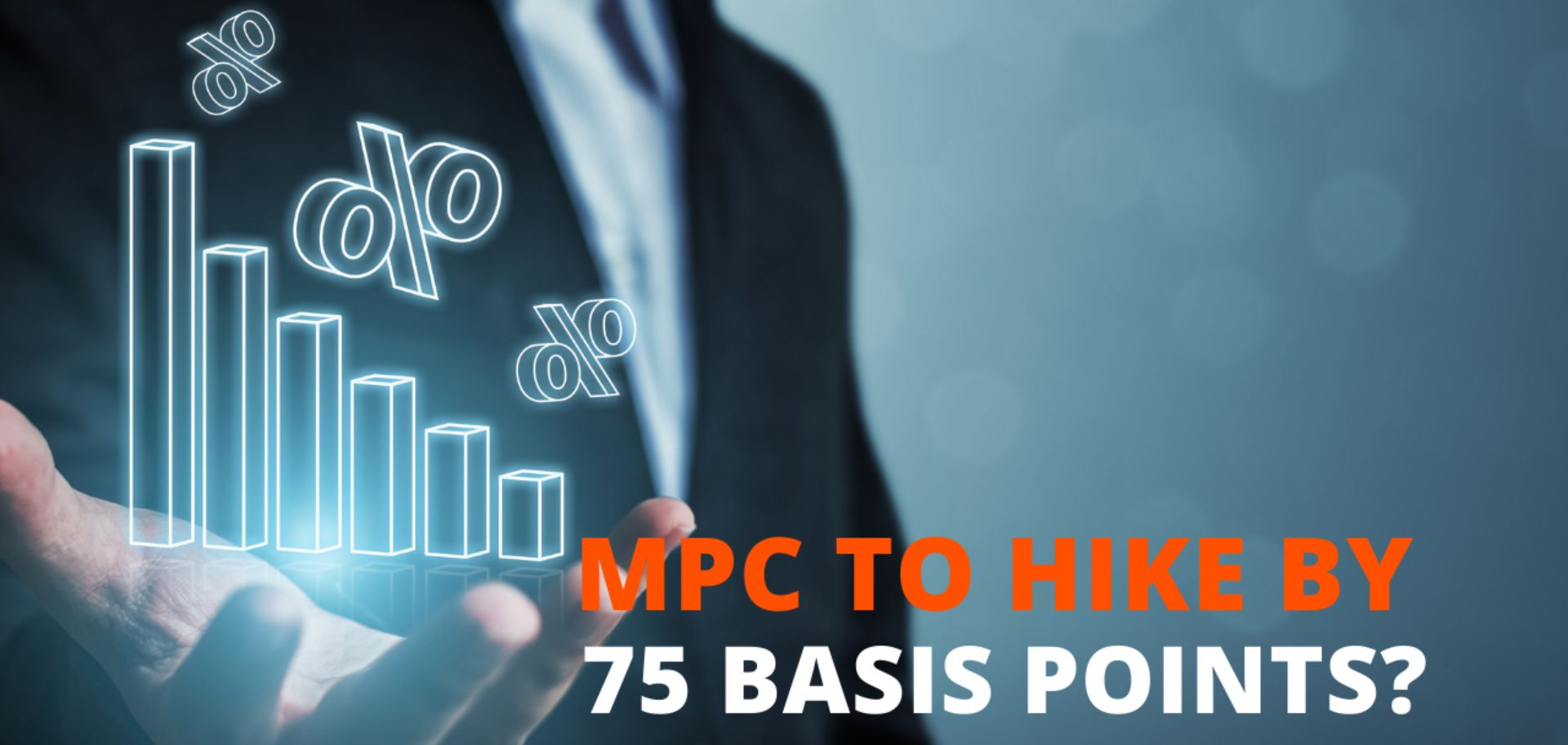 MPC to hike by 75 basis points?