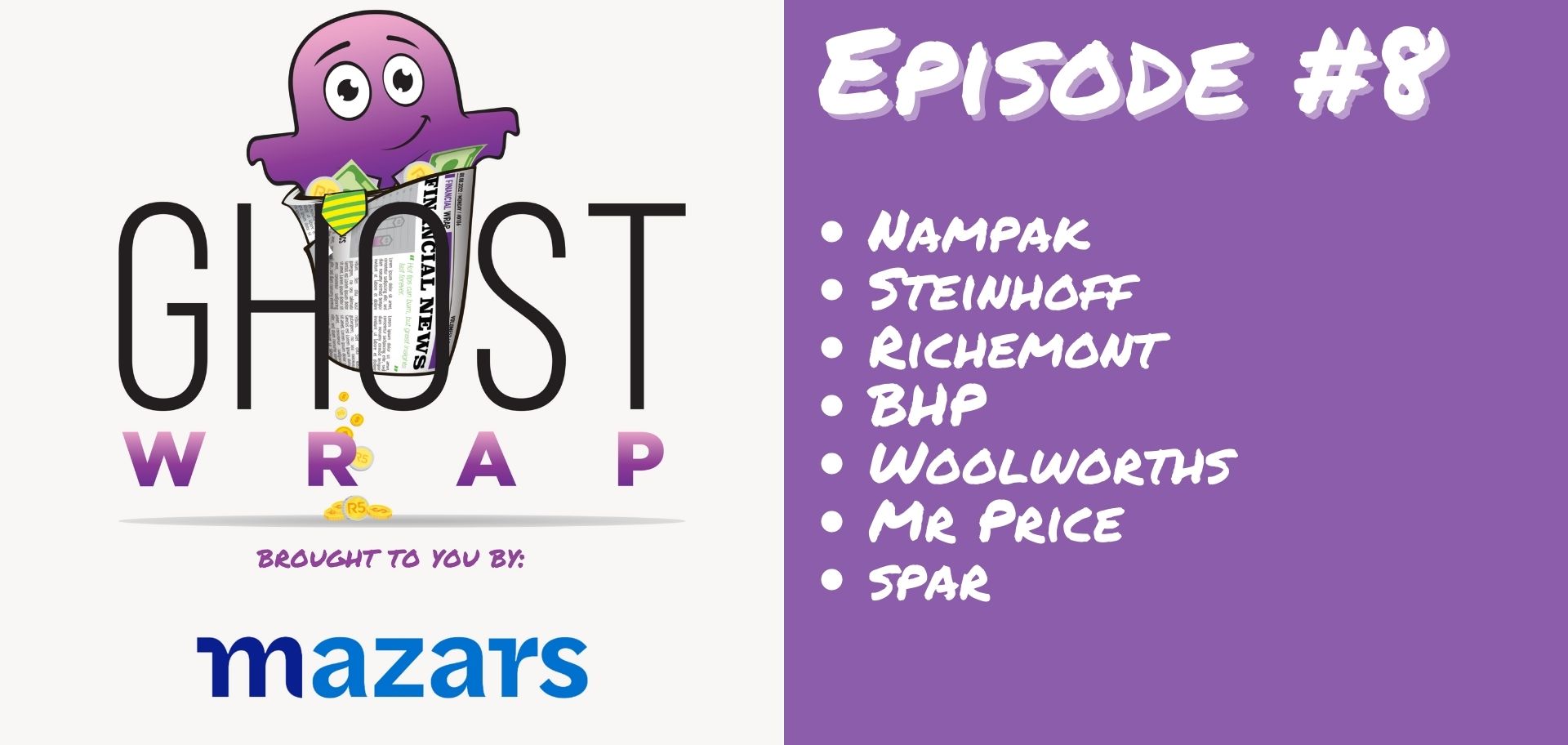 Ghost Wrap #8 (Nampak | Steinhoff | Richemont | BHP | Woolworths | Mr Price | Spar)