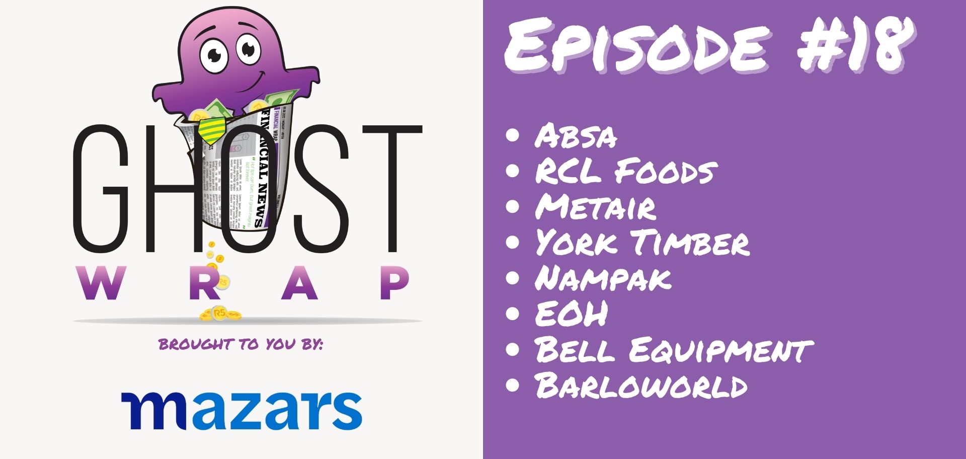 Ghost Wrap #18 (Absa | RCL Foods | Metair | York Timber | Nampak | EOH | Bell Equipment | Barloworld)