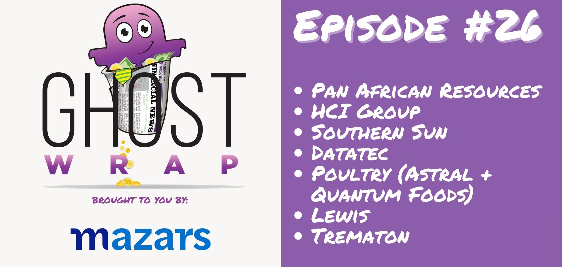 Ghost Wrap #26 (Pan African Resources | HCI Group | Southern Sun | Datatec | Poultry (Astral + Quantum Foods) | Lewis Group | Trematon)
