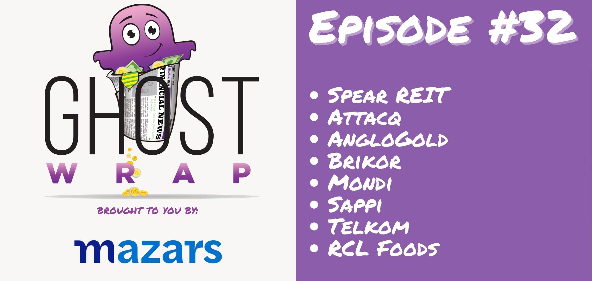 Ghost Wrap #32 (Spear REIT | Attacq | AngloGold | Brikor | Mondi | Sappi | Telkom | RCL Foods)