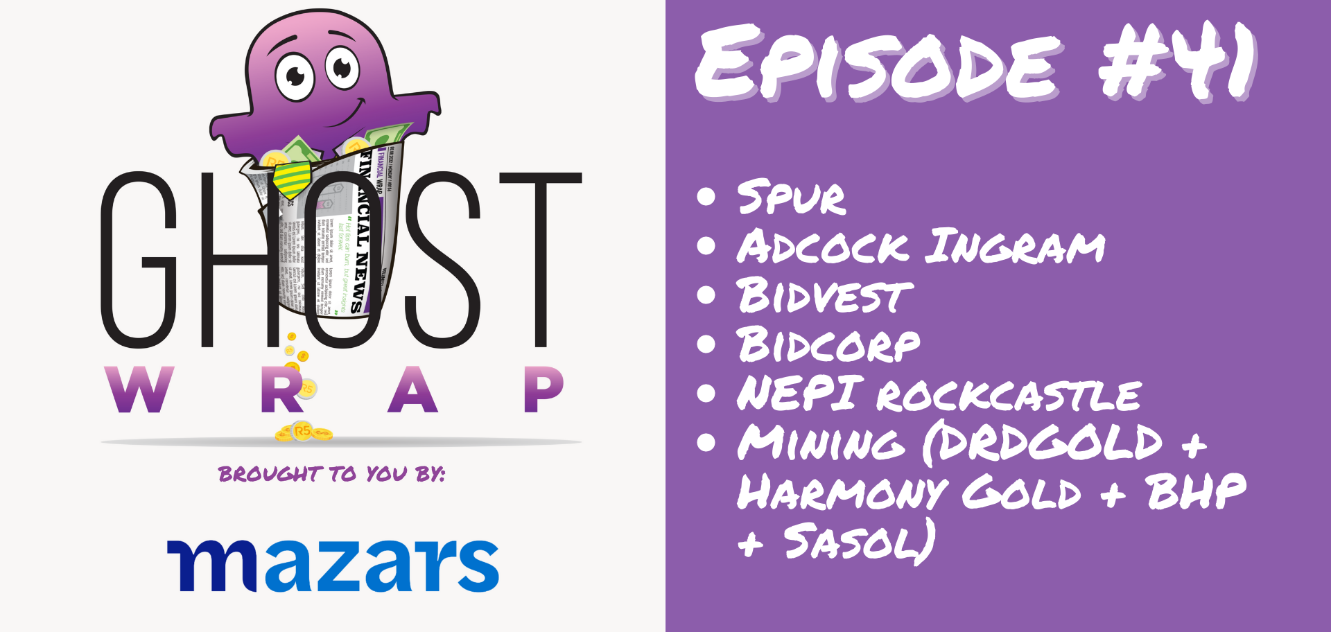 Ghost Wrap #41 (Spur | Adcock Ingram | Bidvest | Bidcorp | NEPI Rockcastle | DRDGOLD | Harmony Gold | BHP | Sasol)