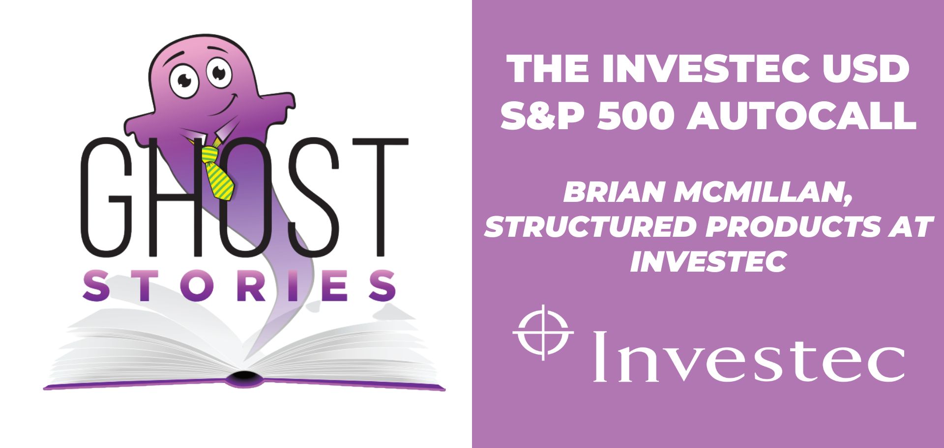 Ghost Stories Ep19: The Investec USD S&P 500 Autocall