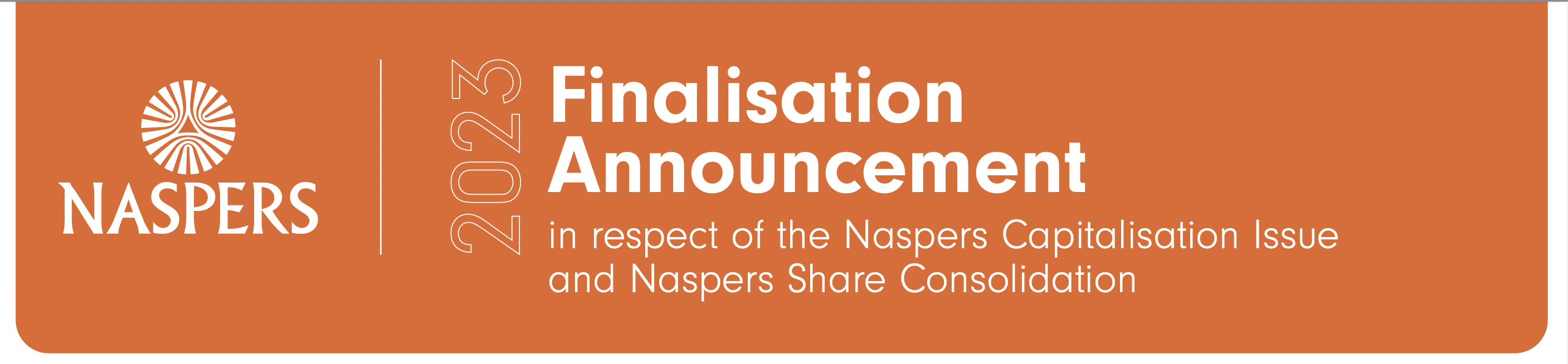 Finalisation Announcement in respect of the Naspers Capitilisation Issue and Naspers Share Consolidation