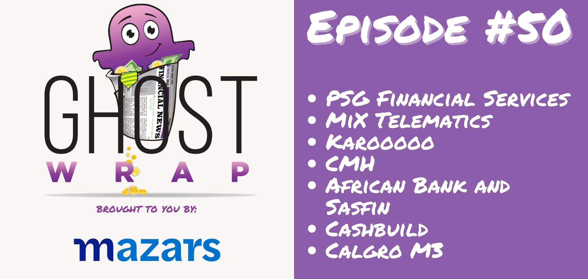 Ghost Wrap #50 (PSG Financial Services | MiX Telematics | Karooooo | CMH | African Bank and Sasfin | Cashbuild | Calgro M3)