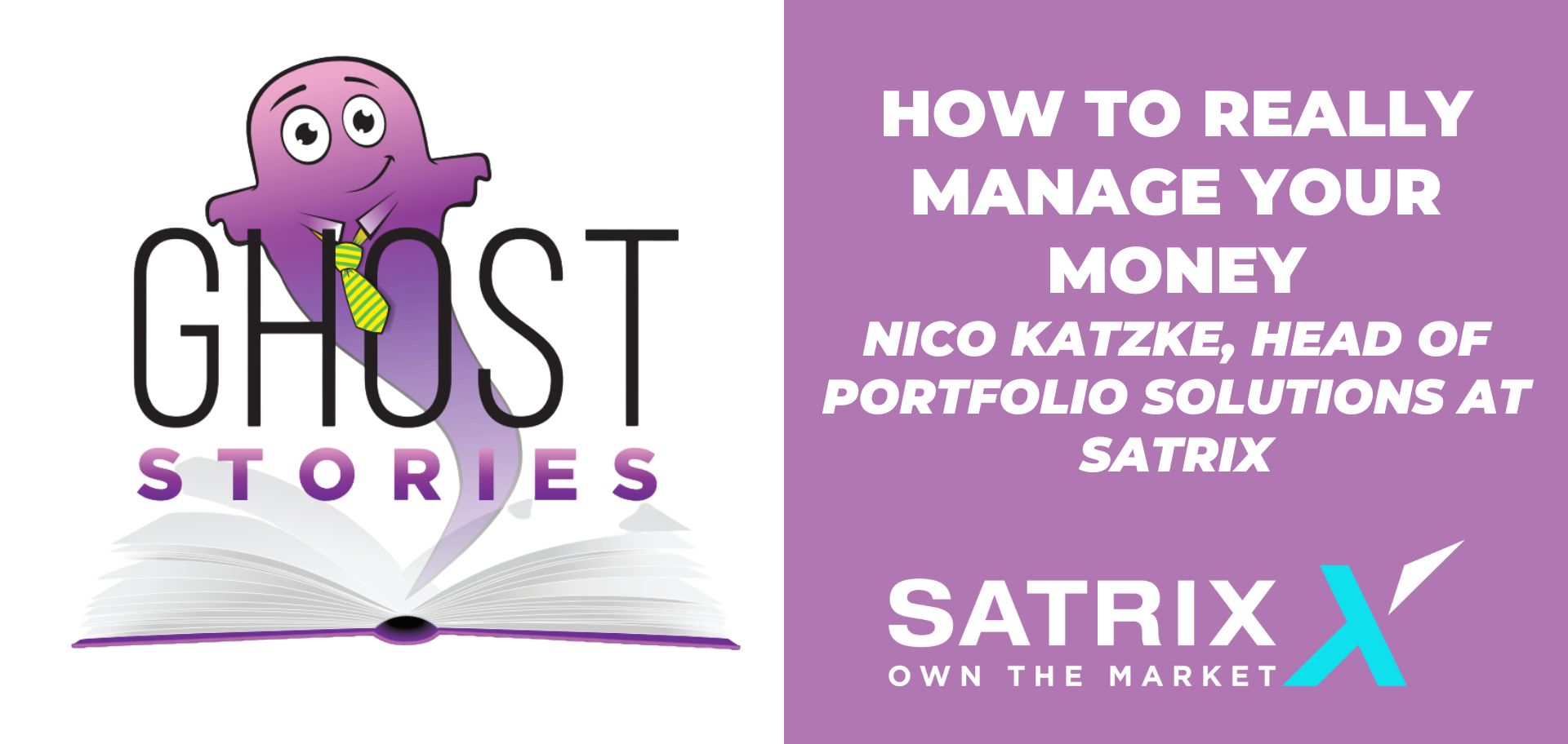 Ghost Stories Ep26: How to really manage your money (with Nico Katzke of Satrix)