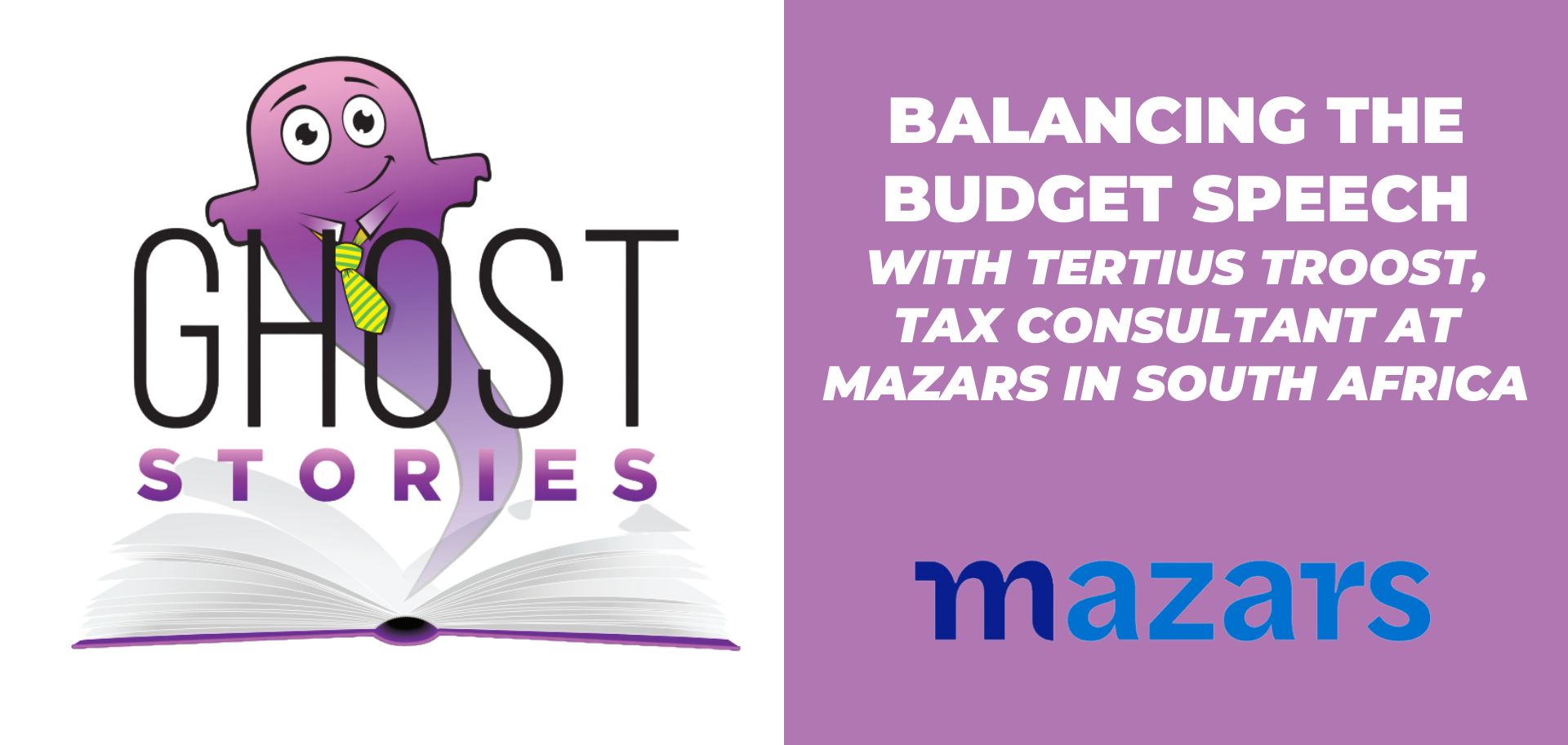 Ghost Stories Ep29: Balancing the Budget Speech (with Tertius Troost of Mazars)