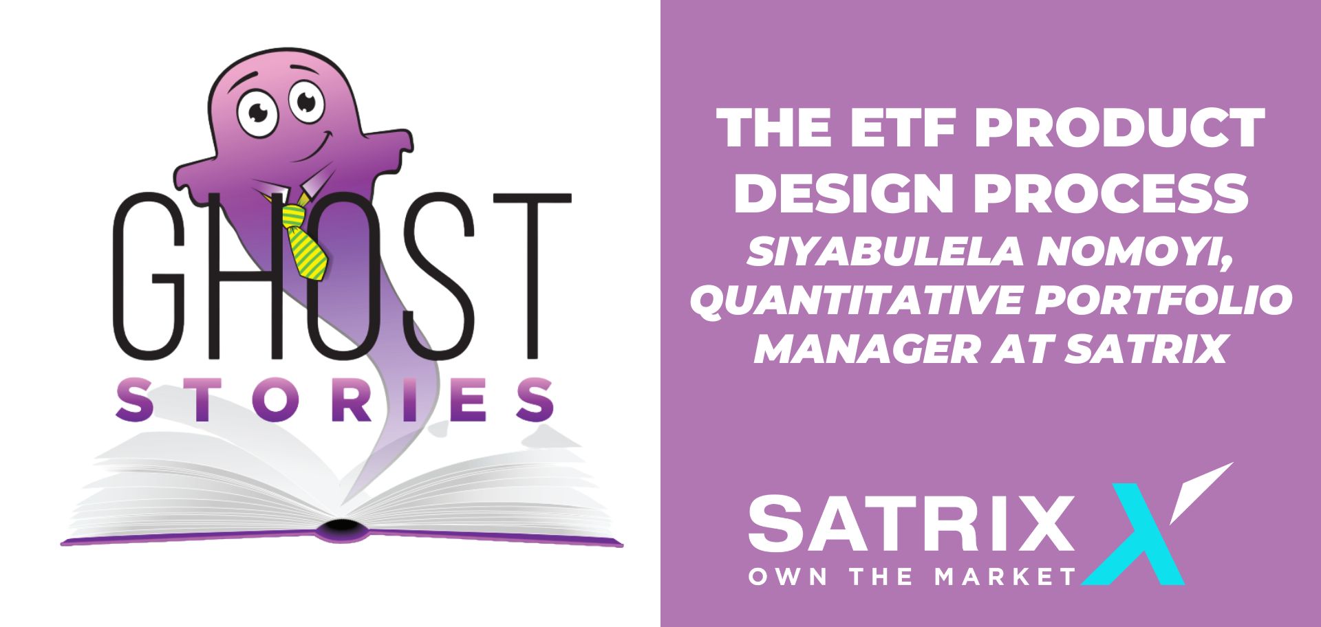 Ghost Stories Ep31: The ETF product design process (with Siyabulela Nomoyi of Satrix)