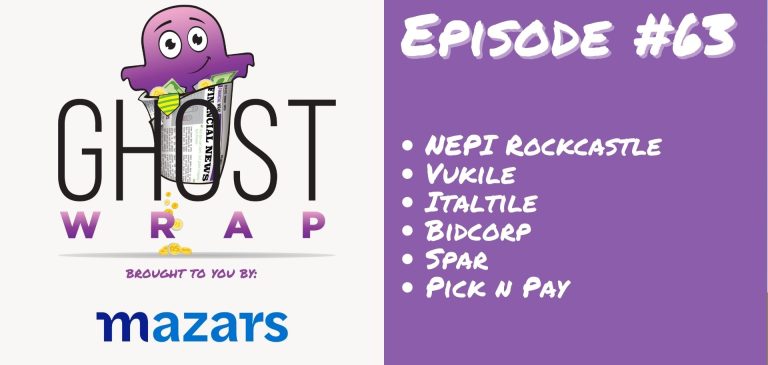 Ghost Wrap #63 (NEPI Rockcastle | Vukile | Italtile | Bidcorp | Spar | Pick n Pay)