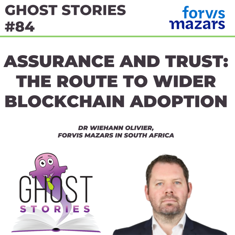 Ghost Stories #84: Assurance and trust – the route to wider blockchain adoption