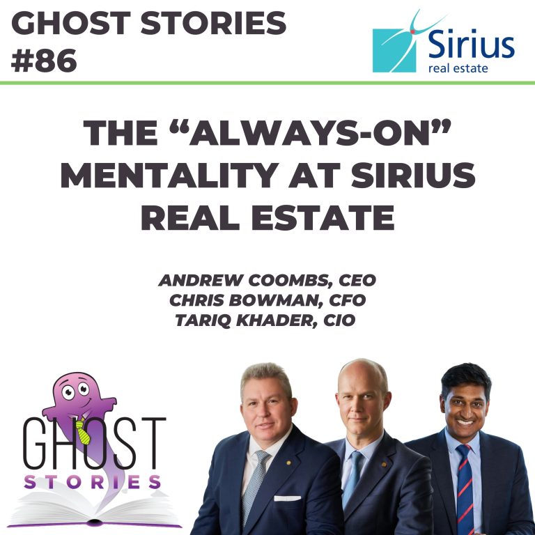 Ghost Stories #86: The “always-on” mentality at Sirius Real Estate