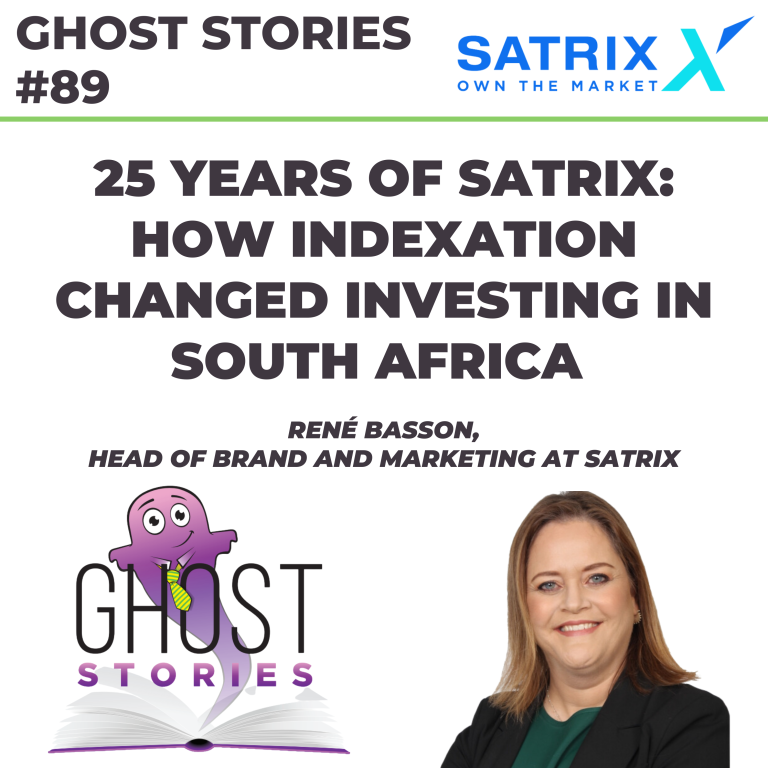 Ghost Stories #89: 25 years of Satrix – how indexation changed investing in South Africa