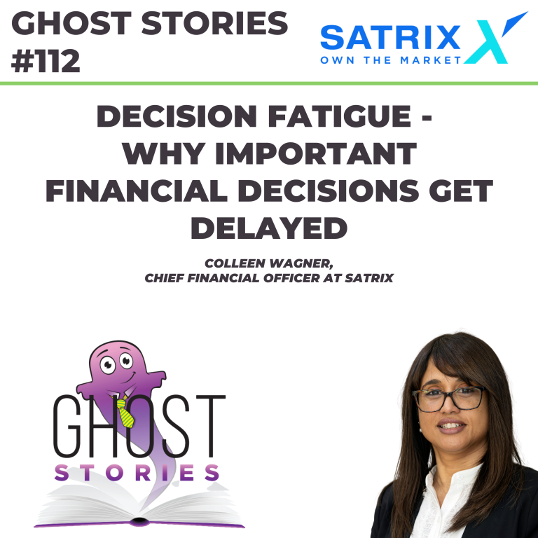 Ghost Stories #112: Decision fatigue – why important financial decisions get delayed